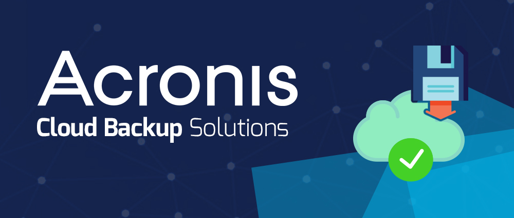 Acronis Backup - Care Computers & Services Limited